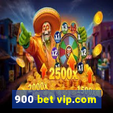 900 bet vip.com